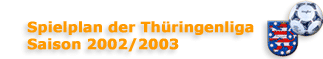 Spielplan Thüringenliga 2001 2002